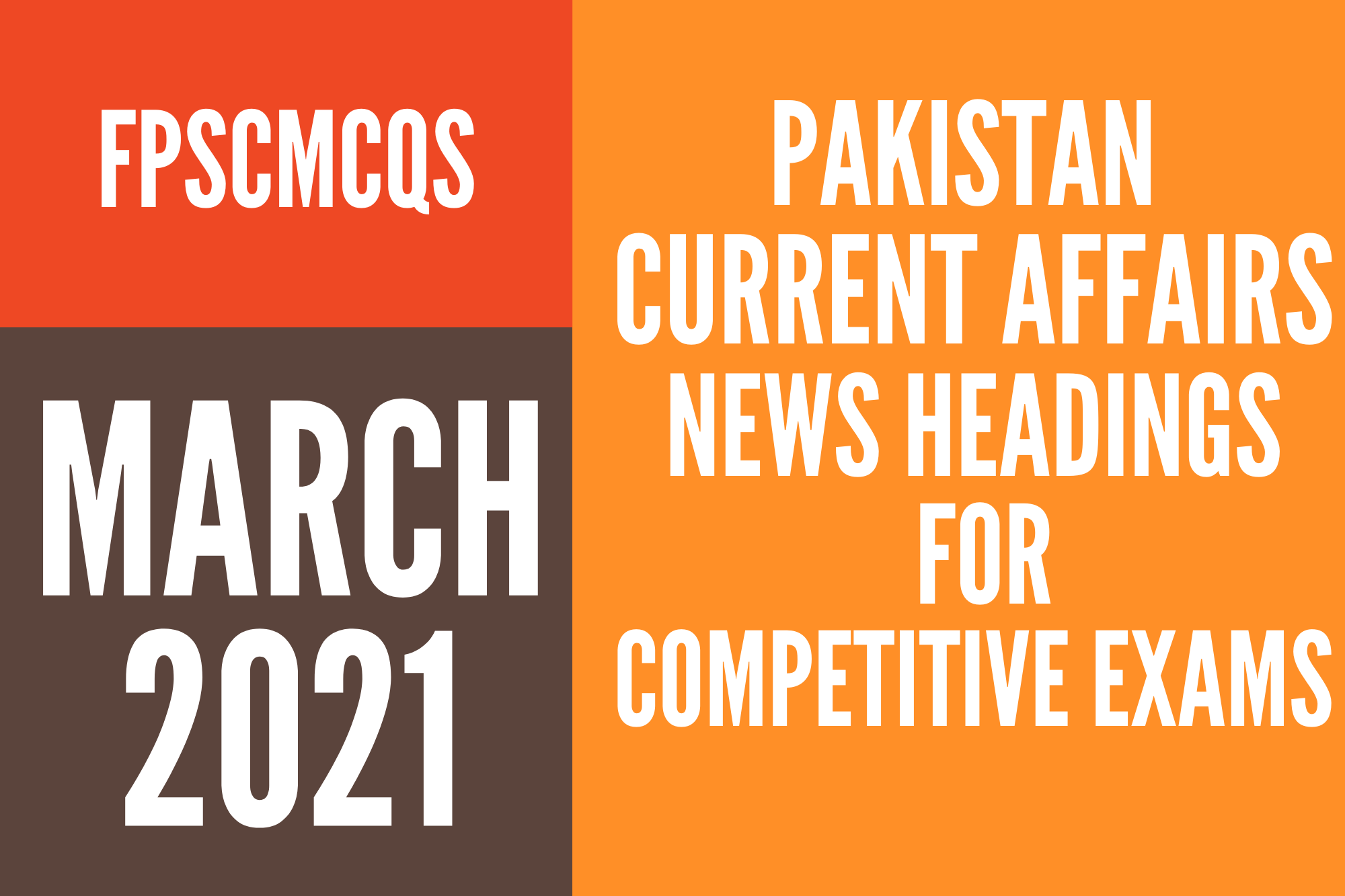 The Month Of March 2021 Day by Day Top Pakistan Current Affairs