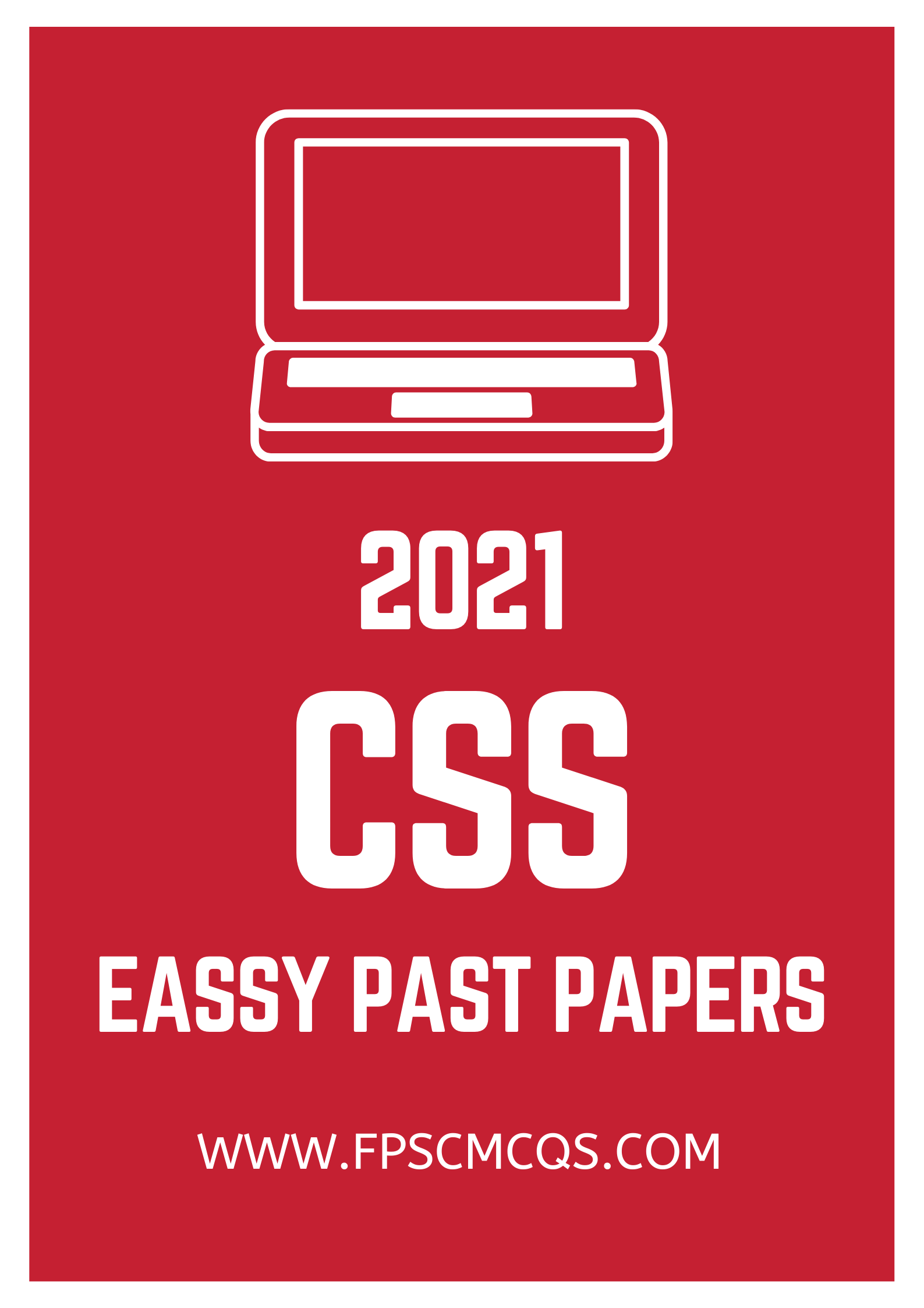 CSS ESSAY PAST PAPERS 2000 TO 2021