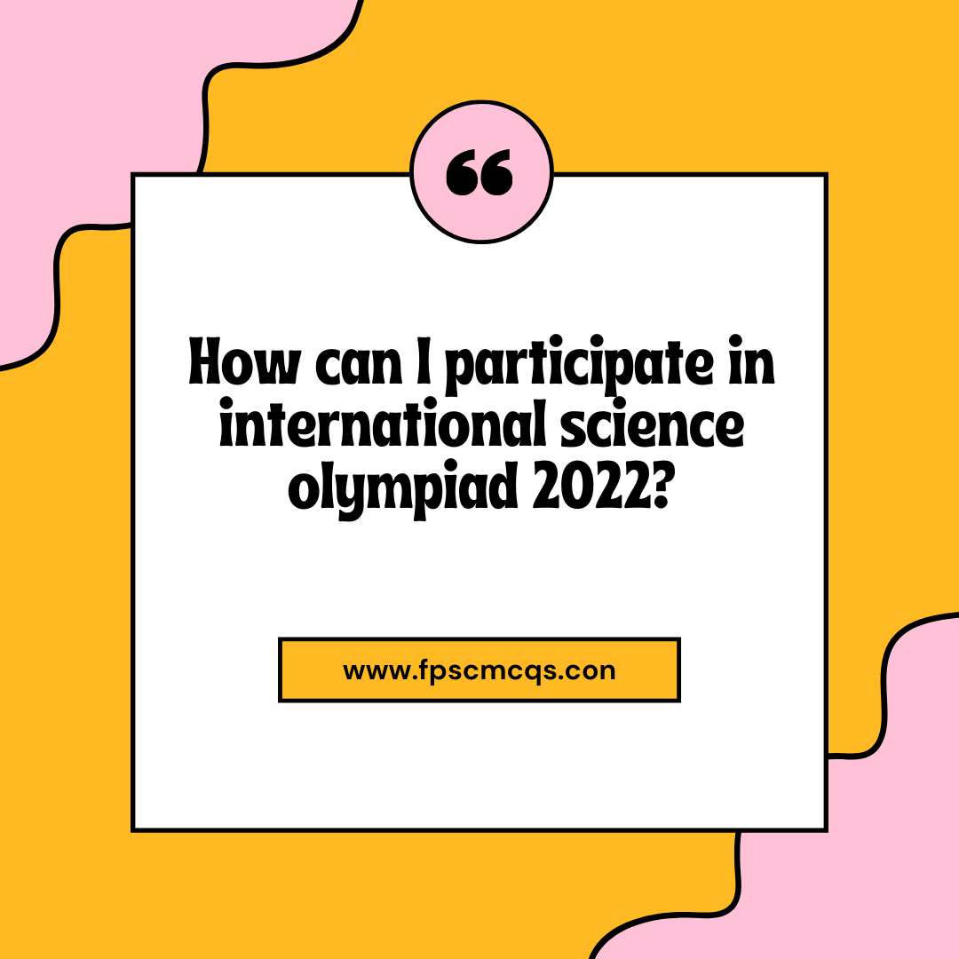 International Science Olympiad 2022, how can i participate in ISO