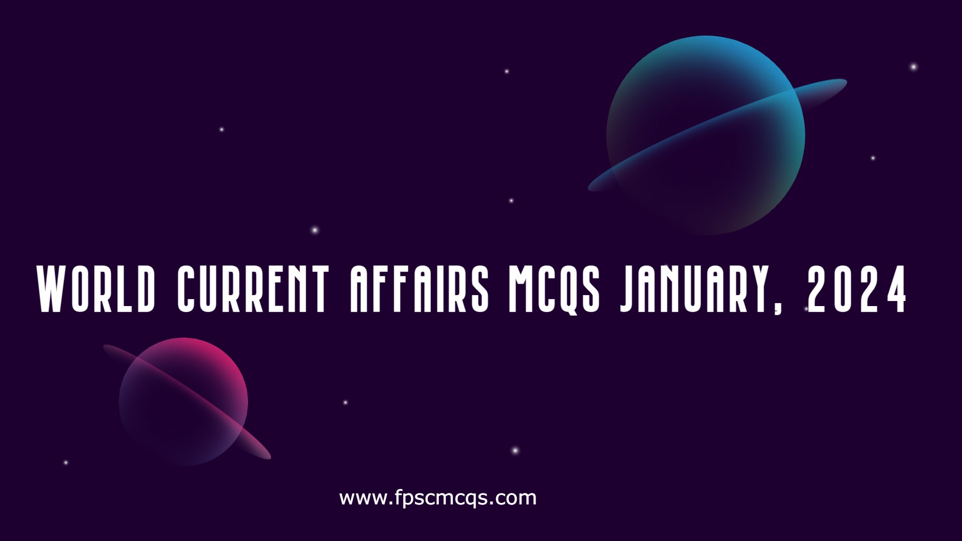 World Current Affairs MCQS January, 2024